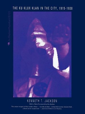 cover image of The Ku Klux Klan in the City, 1915-1930